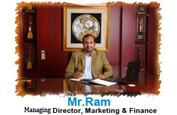 Mr.Ram- Managing Director, Marketing & Finance